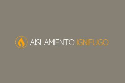 AISLAMIENTO IGNÍFUGO